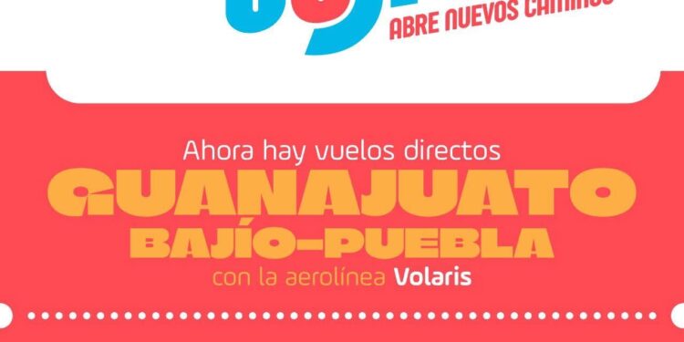 Guanajuato y Puebla, más cerca que nunca con nueva ruta aérea